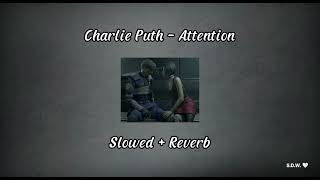 Charlie Puth - Attention (Slowed + Reverb)