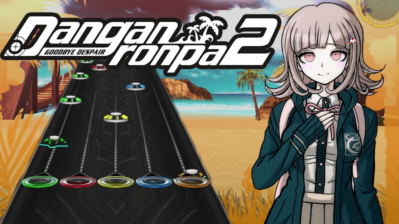 Goodbye Despair Opening - Danganronpa 2 - Clone Hero