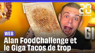 Alan FoodChallenge et le Giga Tacos de trop