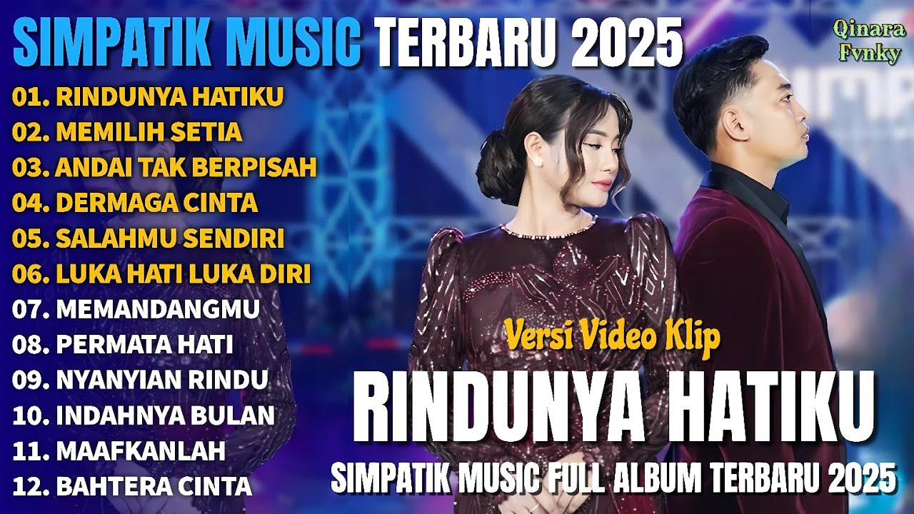 RINDUNYA HATIKU - MEMILIH SETIA - ANDAI TAK BERPISAH - SIMPATIK MUSIC FULL ALBUM TERBARU 2025