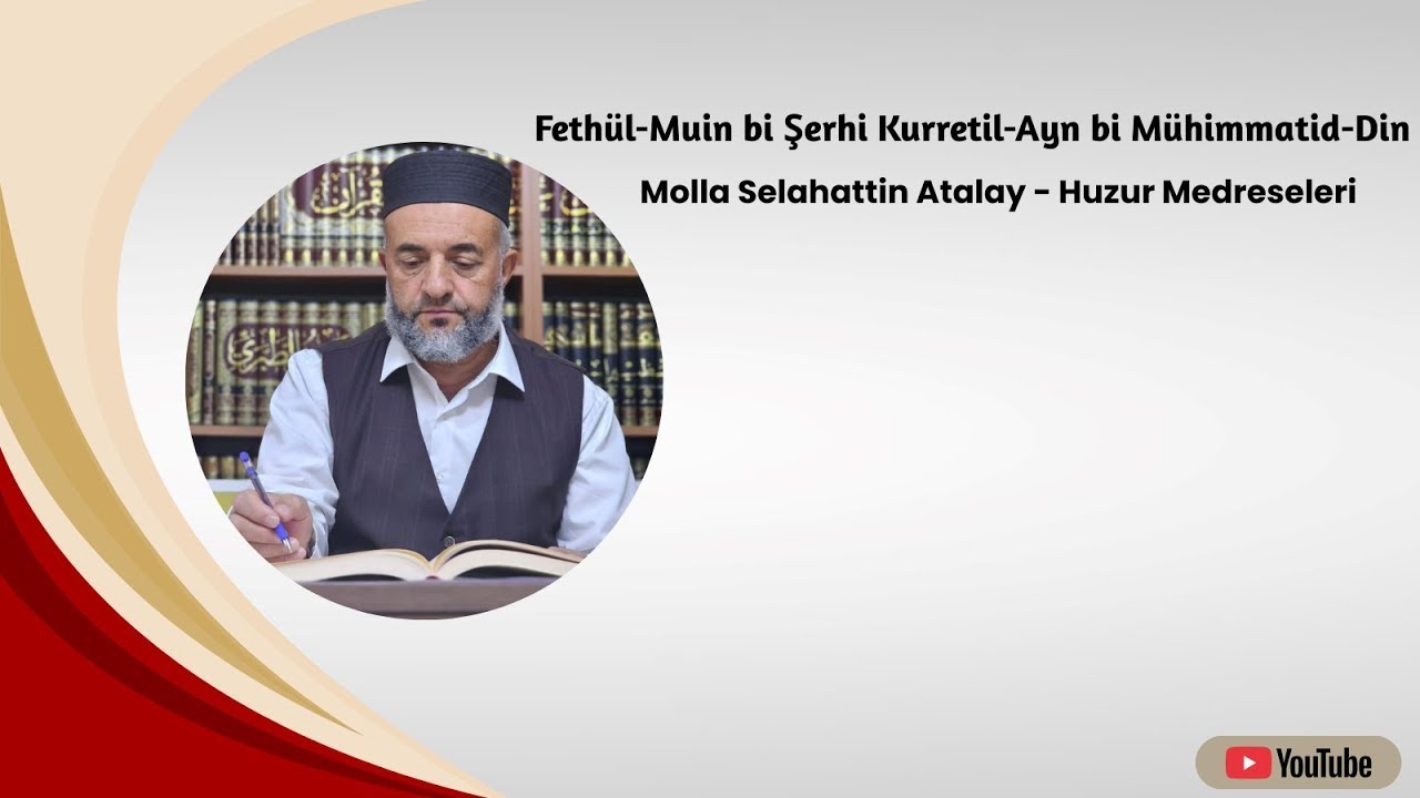 38)Fethül-Muin bi Şerhi Kurretil-Ayn bi Mühimmatid-Din -SELAT- Molla Selahattin Atalay