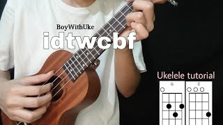 idtwcbf (friends) BoyWithUke Ukelele tutorial / Only 3 Chords