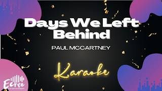 Paul McCartney - Days We Left Behind (Karaoke Version)