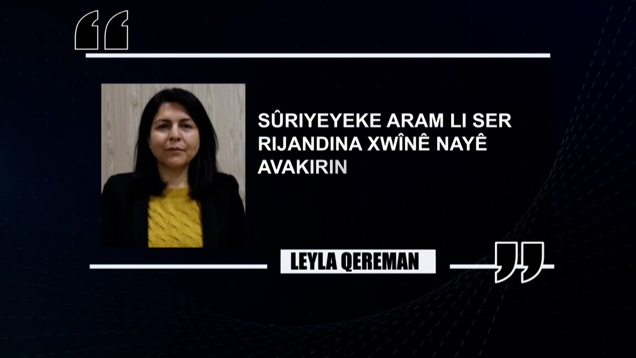 Leyla Qereman: Hedefgirtina taxan , gefeke li ser hemû Sûriyeyê ye