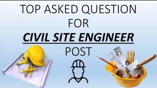 Civil engineering interview Questions & Answers For Site Engineer - 1 - 5 years experience