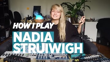 How I Play: Nadia Struiwigh