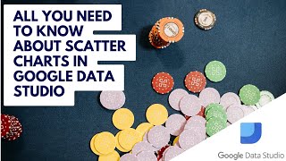 Looker Data Studio Scatter Charts in 6 minutes