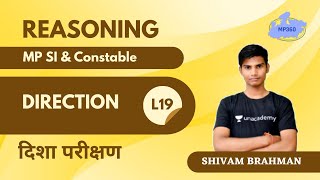 L19 |  Direction | दिशा परीक्षण | Reasoning | MP SI & Constable | Shivam Brahman