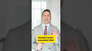 Incentivi assunzioni 2026 
