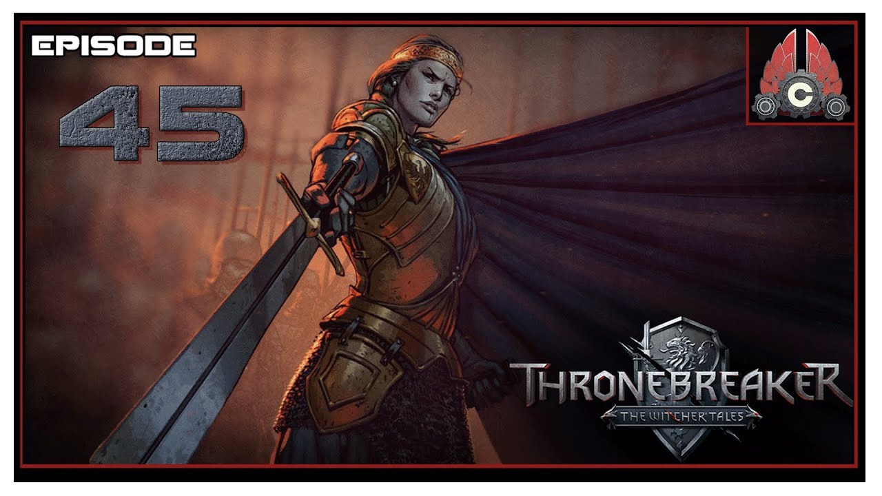 Let's Play Thronebreaker: The Witcher Tales With CohhCarnage - Episode 45