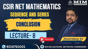 CSIR NET Mathematics- Sequence & Series Lec 8 | Akashdeep Sir | GATE | IIT JAM | Asst Prof | TGT PGT