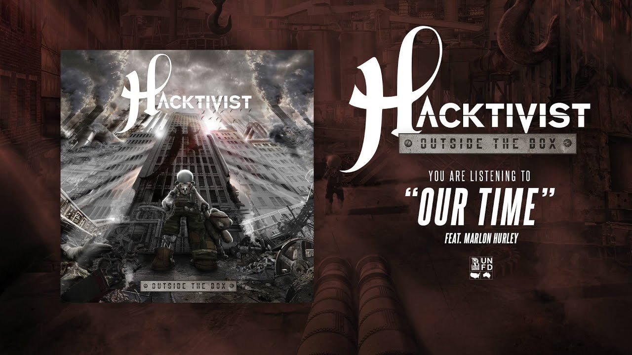 Hacktivist - Our Time (feat. Marlon Hurley)
