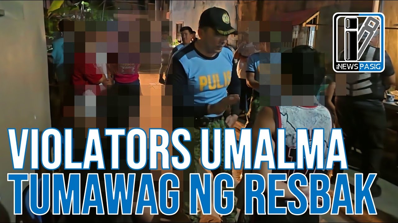 Mga Violator Umalma, Nagsumbong at Tumawag pa ng Resbak — Huli sa Pasig