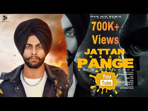JATTAN NAAL PANGE LYRICS - Sukha Sandhu | Mad Mix