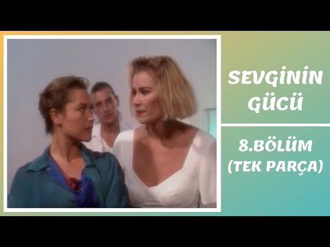 Sevginin Gücü | 8. Bölüm