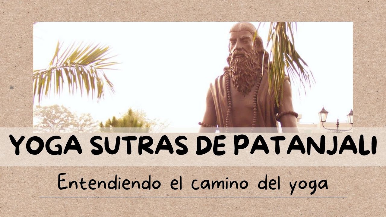 Introducción | Los Yoga Sutras de Patanjali - YouTube