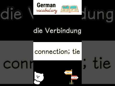 die Verbindung (Connection) | German language