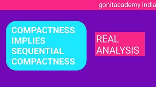 Compactness implies sequential Compactness || Sequential Compactness Net Worth