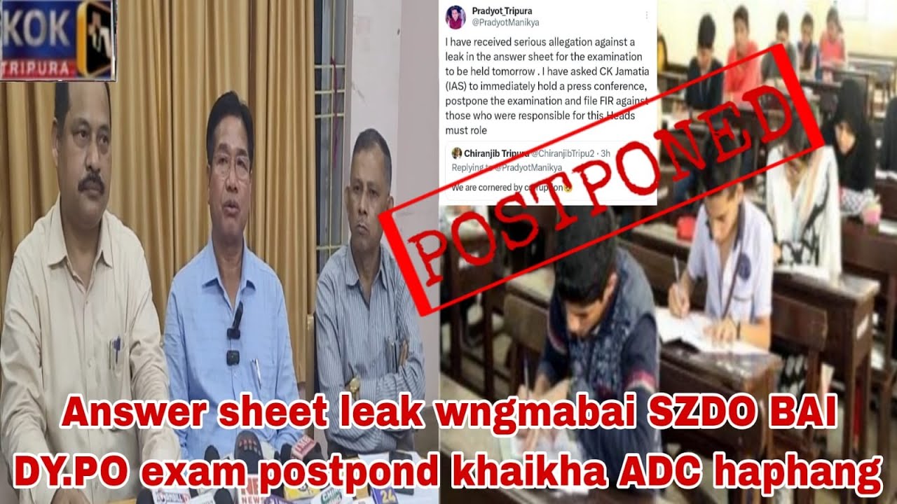 BUBAGRA SAMABAI POSTPONED SUB ZDO EXAM II MAJRA RWJAKNAI ANSWER LEAK KHAINAI II PRESS MEET-O ADC CEO
