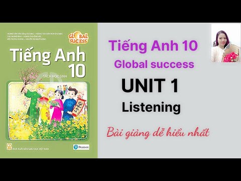 Video Tiếng Anh lớp 10 (sách mới) Global success Unit 1... - youtube
