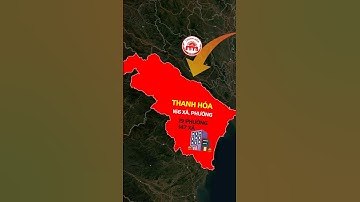 Xã phường của Thanh Hóa sau sắp xếp đơn vị hành chính cấp xã là 166 xã phường