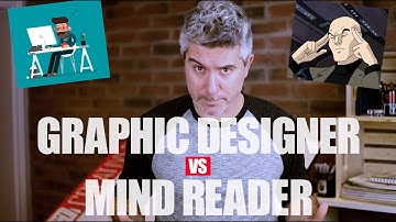 Graphic Designer vs Mind Reader