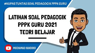 Latihan Soal Pedagogik Pppk Guru 2021 Dan Pembahasan  Teori Belajar