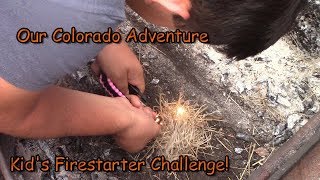 Our Colorado Adventure Part 2: Kids Firestarter Challenge