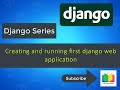 Creating and running first Django web application