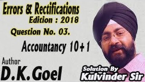 DK Goel | 10+1 | Errors & Rectifications | Question 3.