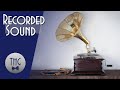 A Brief History of Recording Sound