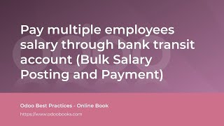 Pay multiple employees salary through bank transit account (bulk
posting and payment)