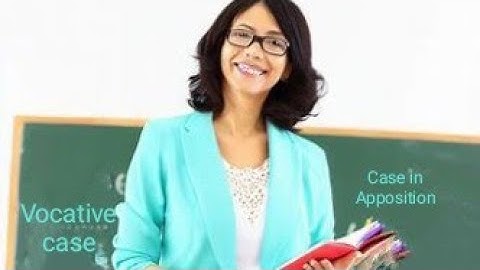 Noun#case#vocative case#case in Apposition