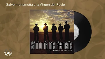 Los Romeros de la Puebla - Salve marismeña a la Virgen del Rocio (Audio Oficial)