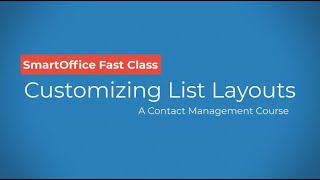 SmartOffice Fast Class: Customizing List Layouts