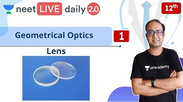 NEET: Geometrical Optics L1 | Class 12 | Live Daily 2.0 | Unacademy NEET | Anu Gupta