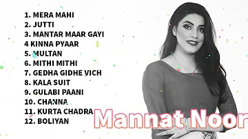 Mannat Noor Superhit Punjabi Songs - Punjabi Songs - New Punjabi Song 2023 - Best Of Mannat Noor