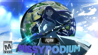 Fern - PUSSYPODIUM [AMV/EDIT]
