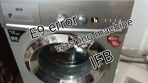 E9 error how to solutions ifb washing machine