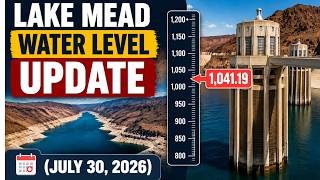 Lake Mead Water Level Update | July 30, 2026 — 0.19 Feet From Tying the All-Time Low