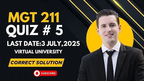 MGT211 l Quiz #5 l Virtual University l by The Learning Vault l last date 3 July 2025 l VU l quiz5