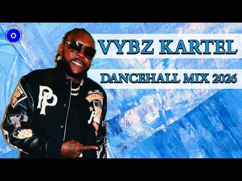 Vybz Kartel Mix 2026 🔥 Dancehall Mix 2026