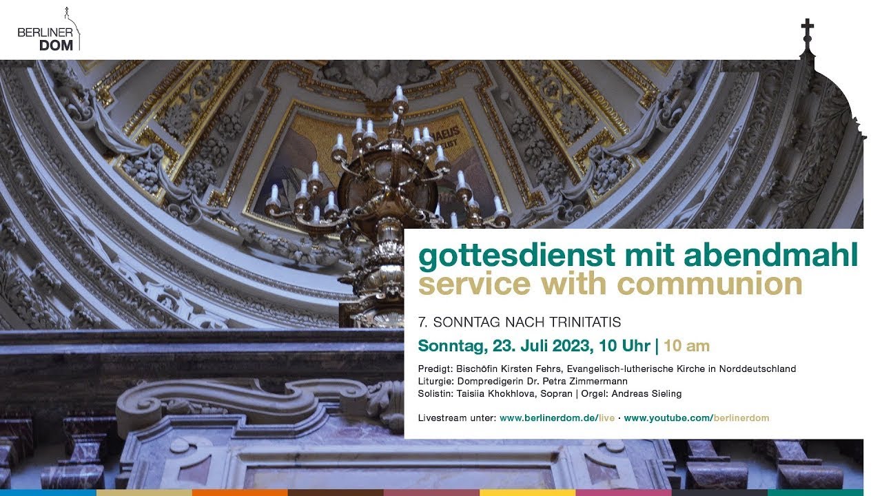 Gottesdienst mit Abendmahl am 7. Sonntag nach Trinitatis, 23. Juli 2023 ...