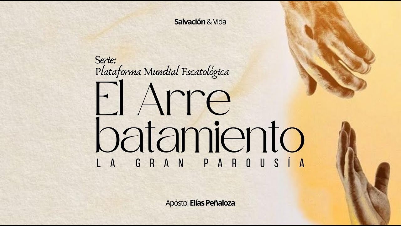 El arrebatamiento | Apóstol Elías Peñaloza | Lunes 26-01-2026