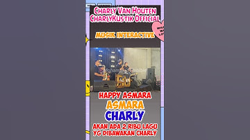 Charly Van Houten Feat Happy Asmara - Asmara | CharlyKustik Official | Musik Interactive #Shorts