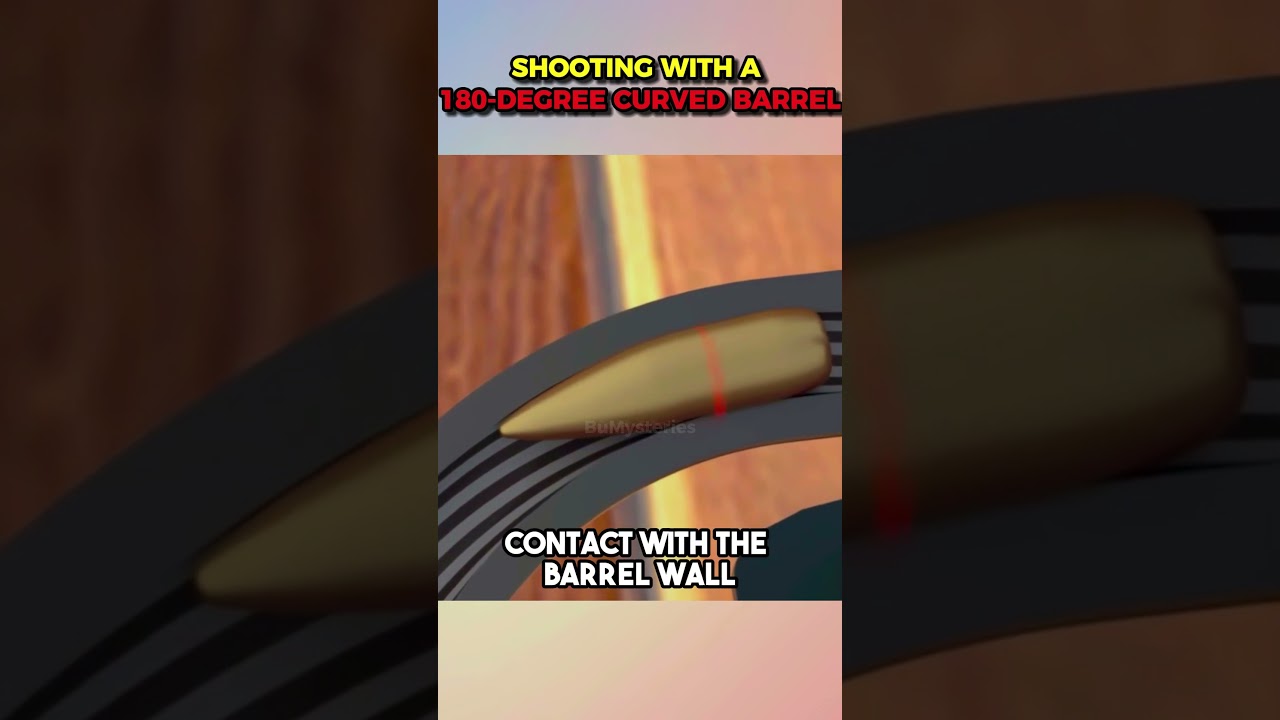 What happens if you bend the gun barrel 180 degrees and shoot it? 