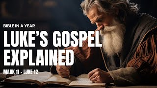 From Surrender to Power | Mark 11 - Luke 12 | Bible in a Year