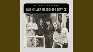 Video voorbeeld van "Quicksilver Messenger Service - What About Me? (Remastered)"