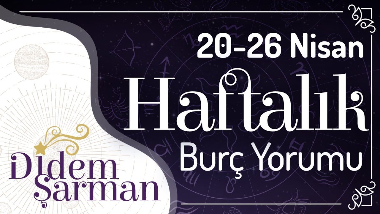 20-26 Nisan 2020 Haftalık BURÇ YORUMU