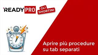 Aprire più procedure su tab separati - Ready Pro